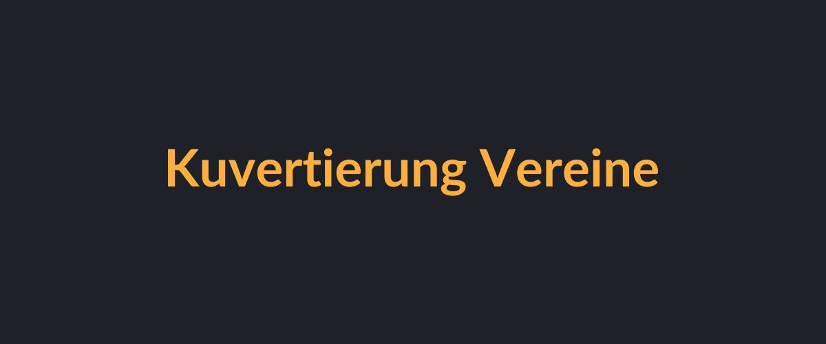 Kuvertierung für Vereine und Non-Profit-Organisationen