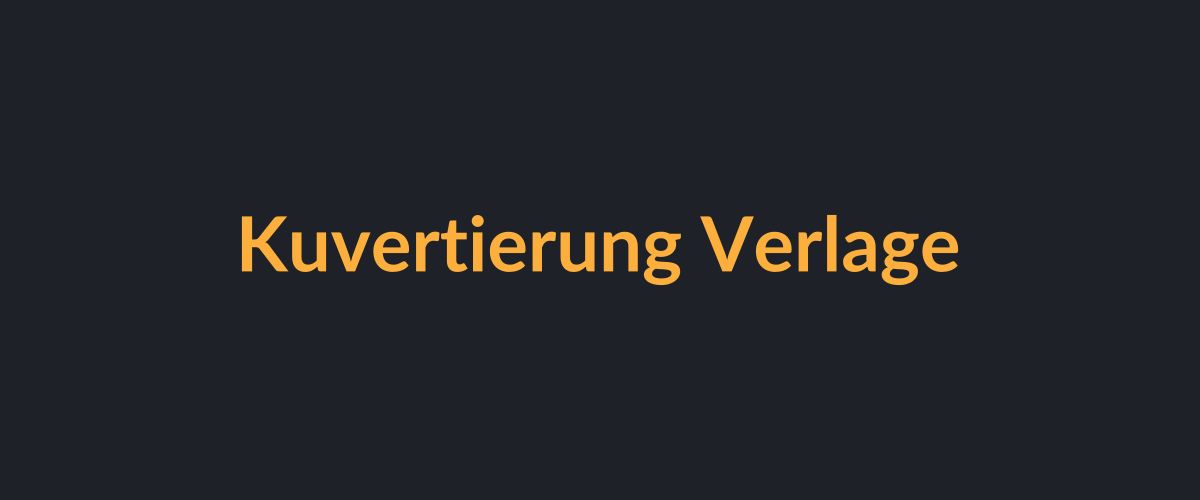 Kuvertierung für Verlage und Medienunternehmen
